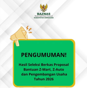 Hasil Seleksi Berkas Z-Mart, Z-Auto, dan Bantuan UMKM Baznas Enrekang 2026 Diumumkan, Ini Daftar Lengkapnya